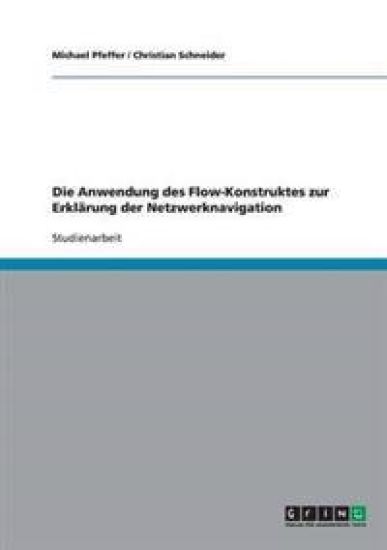 Die Anwendung des Flow-Konstruktes zur Erklärung der Netzwerknavigation
