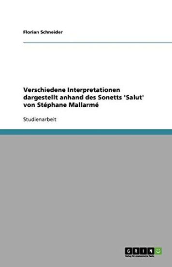 Verschiedene Interpretationen dargestellt anhand des Sonetts 'Salut' von Stephane Mallarme