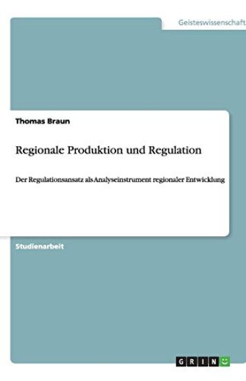 Regionale Produktion Und Regulation