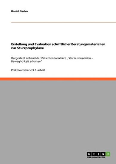 Erstellung und Evaluation schriftlicher Beratungsmaterialien zur Sturzprophylaxe