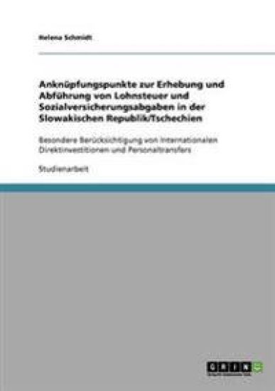 Anknüpfungspunkte zur Erhebung und Abführung von Lohnsteuer und Sozialversicherungsabgaben in der Slowakischen Republik/Tschechien