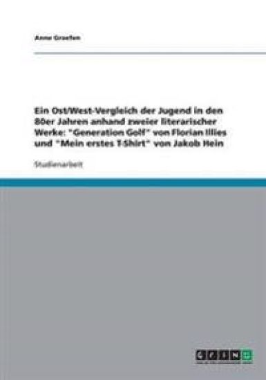 Ein Ost/West-Vergleich der Jugend in den 80er Jahren anhand zweier literarischer Werke