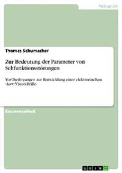 Zur Bedeutung der Parameter von Sehfunktionsstörungen