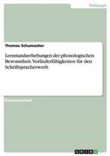 Lernstandserhebungen der phonologischen Bewusstheit. Vorläuferfähigkeiten für den Schriftspracherwerb