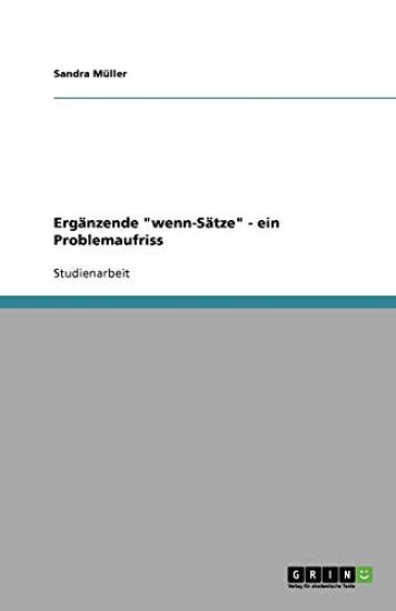 Erganzende "wenn-Satze" - ein Problemaufriss