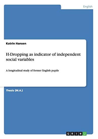 H-Dropping as Indicator of Independent Social Variables