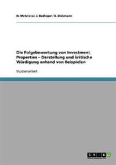 Die Folgebewertung von Investment Properties - Darstellung und kritische Würdigung anhand von Beispielen