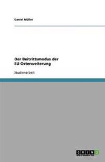 Der Beitrittsmodus der EU-Osterweiterung