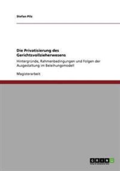 Die Privatisierung des Gerichtsvollzieherwesens