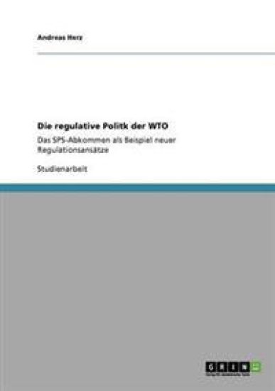 Die regulative Politk der WTO