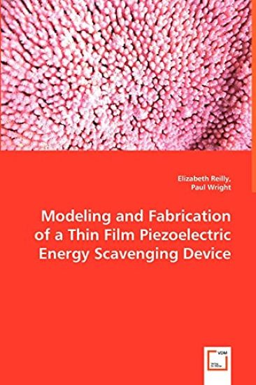 Modeling and Fabrication of a Thin Film Piezoelectric Energy Scavenging Device