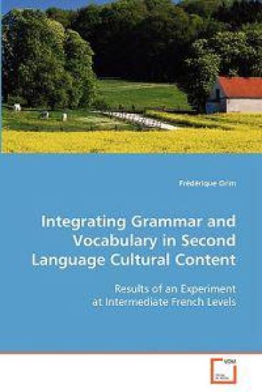 Integrating Grammar and Vocabulary in Second Language Cultural Content
