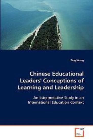Chinese Educational Leaders' Conceptions of Learning and Leadership