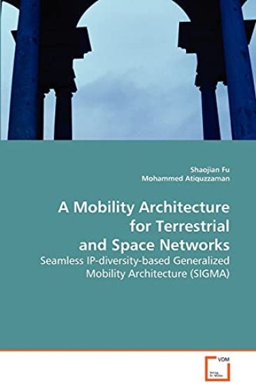 A Mobility Architecture for Terrestrial and Space Networks
