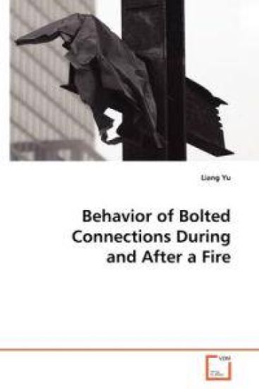 Behavior of Bolted Connections During and After a Fire – Liang Yu, kirjan kansikuva