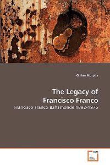 The Legacy of Francisco Franco