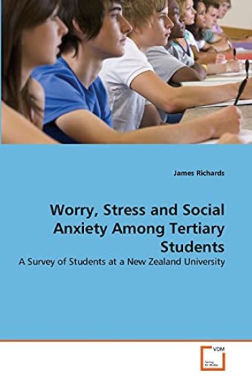 Worry, Stress and Social Anxiety Among Tertiary Students