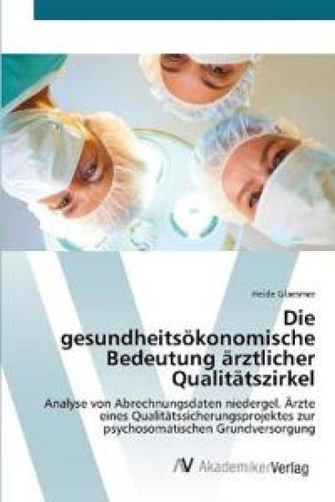 Die gesundheitsökonomische Bedeutung ärztlicher Qualitätszirkel