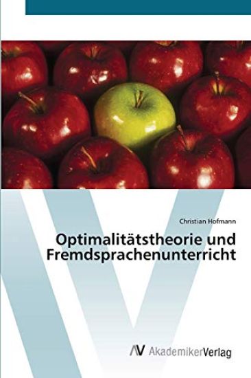 Optimalitätstheorie und Fremdsprachenunterricht – Christian Hofmann, kirjan kansikuva