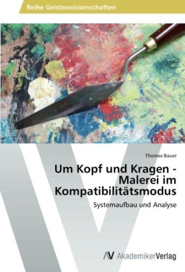 Um Kopf und Kragen - Malerei im Kompatibilitätsmodus