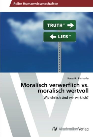 Moralisch verwerflich vs. moralisch wertvoll