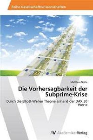 Die Vorhersagbarkeit der Subprime-Krise