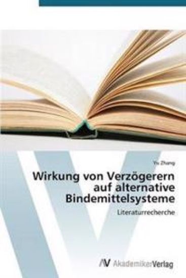 Wirkung von Verzögerern auf alternative Bindemittelsysteme