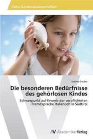 Die besonderen Bedürfnisse des gehörlosen Kindes