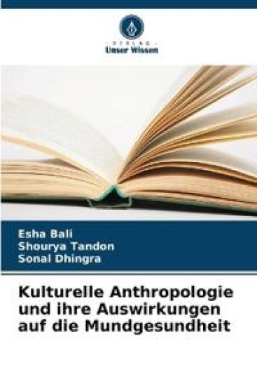Kulturelle Anthropologie und ihre Auswirkungen auf die Mundgesundheit