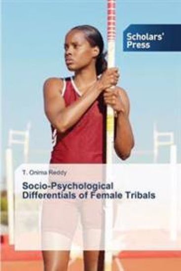 Socio-Psychological Differentials of Female Tribals