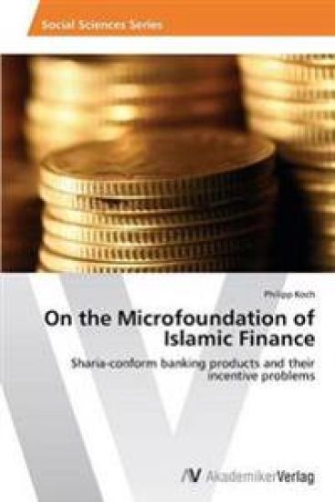 On the Microfoundation of Islamic Finance
