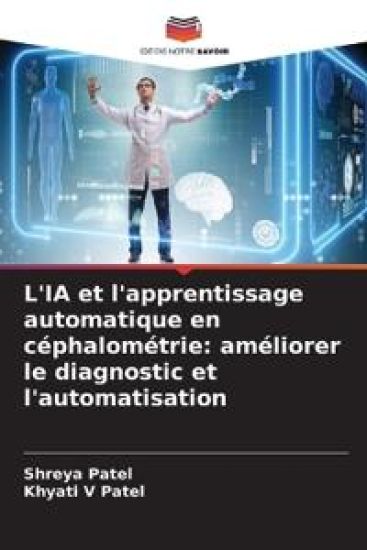 L'IA et l'apprentissage automatique en céphalométrie: améliorer le diagnostic et l'automatisation