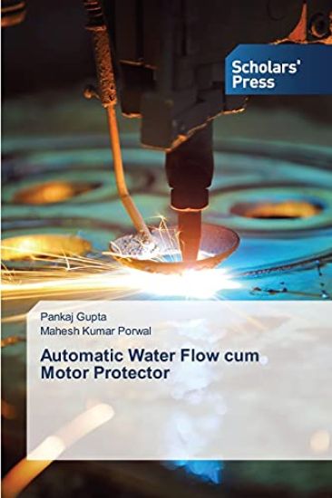 Automatic Water Flow cum Motor Protector – Pankaj Gupta, kirjan kansikuva