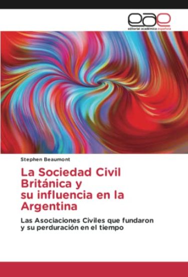 La Sociedad Civil Británica y su influencia en la Argentina