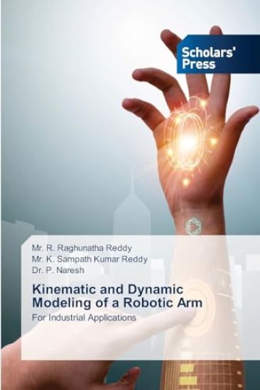 Kinematic and Dynamic Modeling of a Robotic Arm
