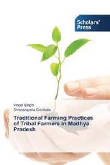 Traditional Farming Practices of Tribal Farmers in Madhya Pradesh