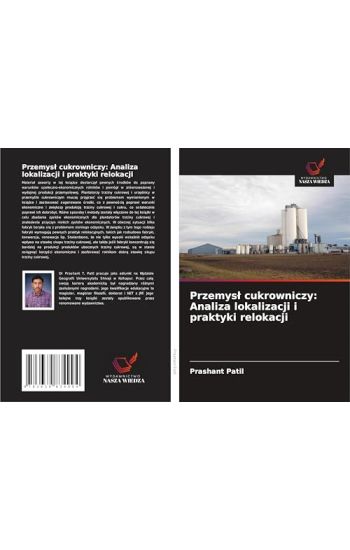 Przemys¿ cukrowniczy: Analiza lokalizacji i praktyki relokacji