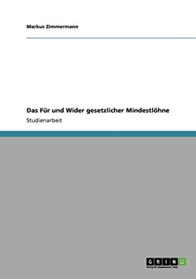 Das Für und Wider gesetzlicher Mindestlöhne