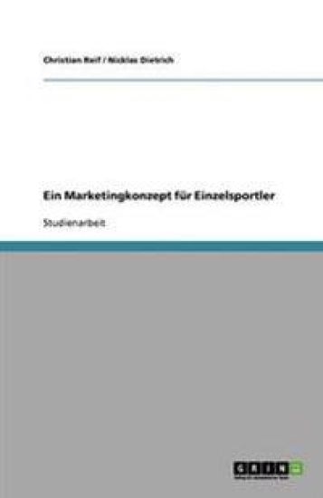 Ein Marketingkonzept für Einzelsportler