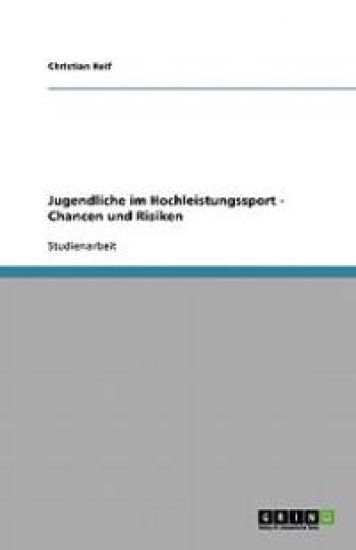 Jugendliche Im Hochleistungssport - Chancen Und Risiken