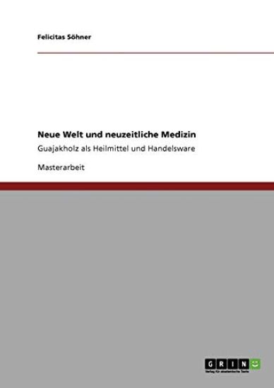 Neue Welt und neuzeitliche Medizin