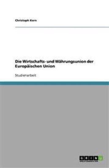Die Wirtschafts- und Wahrungsunion der Europaischen Union