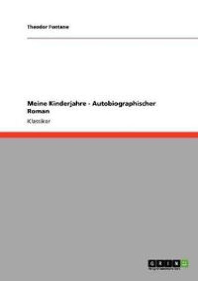 Meine Kinderjahre - Autobiographischer Roman – Theodor Fontane, kirjan kansikuva