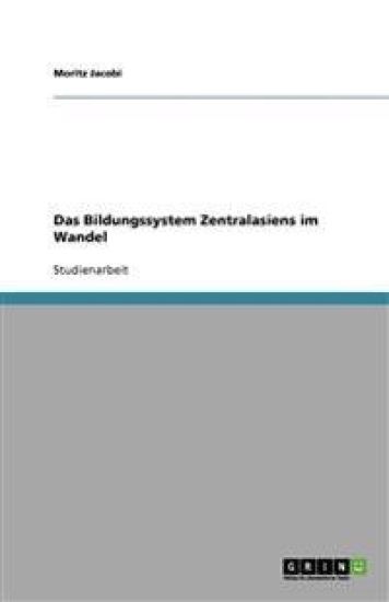 Das Bildungssystem Zentralasiens im Wandel