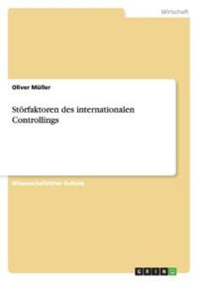 Stoerfaktoren des internationalen Controllings