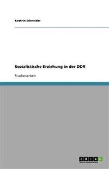 Sozialistische Erziehung in der DDR
