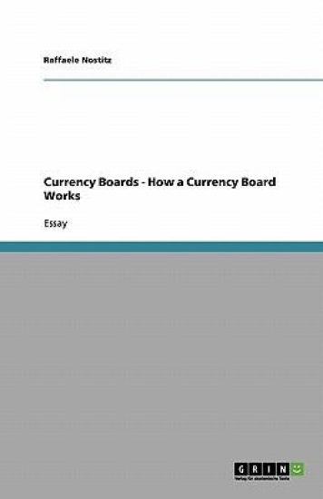 Currency Boards - How a Currency Board Works