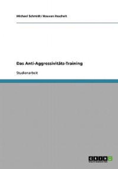 Das Anti-Aggressivitäts-Training