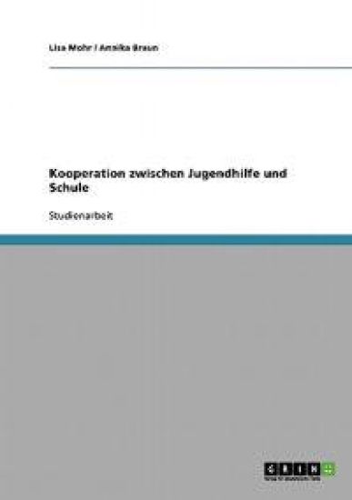 Kooperation zwischen Jugendhilfe und Schule