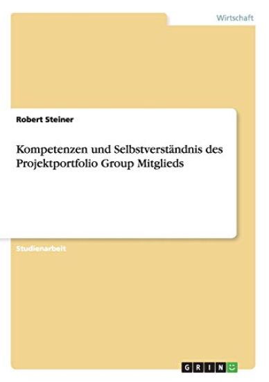 Kompetenzen und Selbstverständnis des Projektportfolio Group Mitglieds